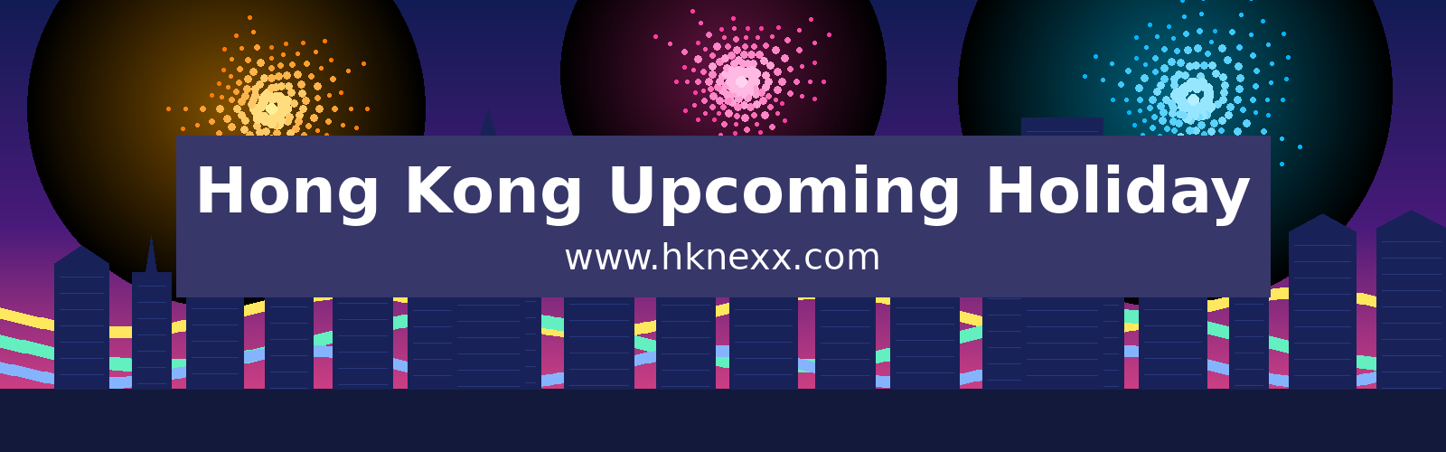 Hong Kong Upcoming Holiday ｜ www.hknexx.com